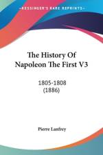 The History Of Napoleon The First V3 af Pierre Lanfrey