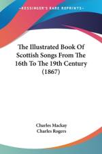 The Illustrated Book Of Scottish Songs From The 16th To The 19th Century (1867) af Charles Mackay