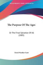 The Purpose Of The Ages af David Wardlaw Scott
