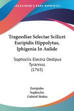 Tragoediae Selectae Scilicet Euripidis Hippolytus, Iphigenia In Aulide af Euripides