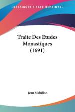 Traite Des Etudes Monastiques (1691) af Jean Mabillon