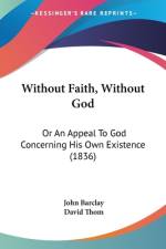 Without Faith, Without God af John Barclay