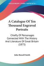 A Catalogue Of Ten Thousand Engraved Portraits af John Russell Smith