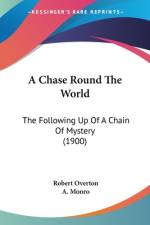 A Chase Round The World af Robert Overton