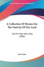 A Collection Of Hymns For The Nativity Of Our Lord af John Wesley