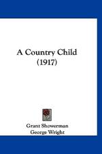 A Country Child (1917) af Grant Showerman