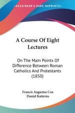 A Course Of Eight Lectures af Francis Augustus Cox