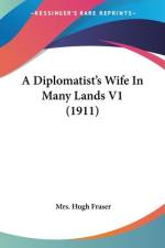 A Diplomatist's Wife In Many Lands V1 (1911) af Hugh Fraser