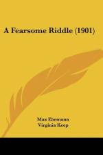 A Fearsome Riddle (1901) af Max Ehrmann