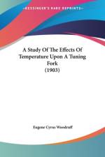 A Study Of The Effects Of Temperature Upon A Tuning Fork (1903)