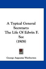 A Typical General Secretary af George Augustus Warburton