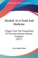 Alcohol, As A Food And Medicine af Ezra Mundy Hunt