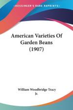 American Varieties Of Garden Beans (1907) af William Woodbridge Tracy Jr.