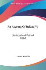 An Account Of Ireland V1 af Edward Wakefield