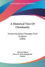 A Historical View Of Christianity af Edward Gibbon