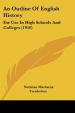 An Outline Of English History af Norman Maclaren Trenholme