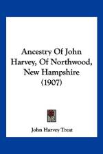Ancestry Of John Harvey, Of Northwood, New Hampshire (1907) af John Harvey Treat