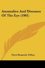 Anomalies And Diseases Of The Eye (1901) af Flavel Benjamin Tiffany