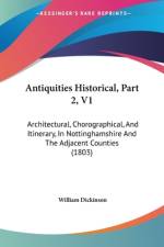 Antiquities Historical, Part 2, V1 af William Dickinson
