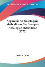 Apparatus Ad Nosologiam Methodicam, Seu Synopsis Nosologiae Methodicae (1775) af William Cullen