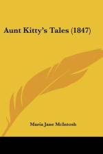 Aunt Kitty's Tales (1847) af Maria Jane McIntosh