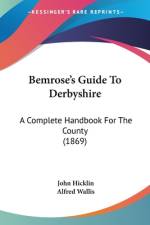 Bemrose's Guide To Derbyshire af John Hicklin