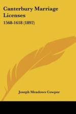 Canterbury Marriage Licenses af Joseph Meadows Cowper