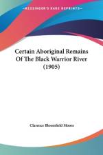 Certain Aboriginal Remains Of The Black Warrior River (1905) af Clarence Bloomfield Moore