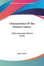 Characteristics Of The Present Century af Jasper Adams
