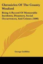 Chronicles Of The County Wexford af George Griffiths