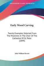 Early Wood Carving af John William Hewett