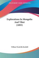 Explorations In Mongolia And Tibet (1893) af William Woodville Rockhill