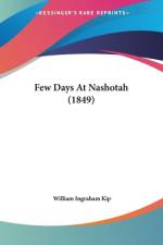 Few Days At Nashotah (1849) af William Ingraham Kip