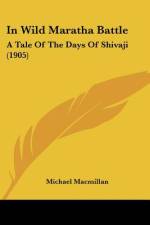 In Wild Maratha Battle af Michael Macmillan