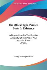 The Oldest Type-Printed Book In Existence af George Washington Moon