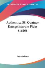 Authentica SS. Quatuor Evangelistarum Fides (1626) af Antonio Perez