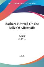 Barbara Howard Or The Belle Of Allensville af J. S. S.