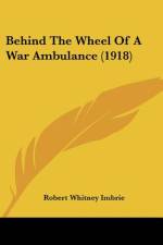 Behind The Wheel Of A War Ambulance (1918) af Robert Whitney Imbrie