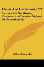 Christ And Christianity V2 af William Johnson Fox