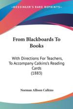From Blackboards To Books af Norman Allison Calkins