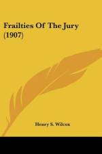 Frailties Of The Jury (1907) af Henry S. Wilcox