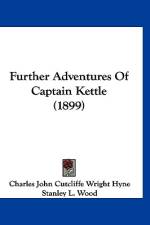 Further Adventures Of Captain Kettle (1899) af Charles John Cutcliffe Wright Hyne