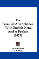 The Peace Of Aristophanes af Aristophanes