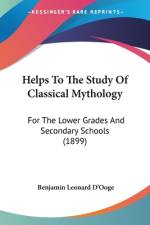 Helps To The Study Of Classical Mythology af Benjamin Leonard D'Ooge