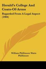 Herald's College And Coats-Of-Arms af William Phillimore Watts Phillimore