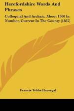 Herefordshire Words And Phrases af Francis Tebbs Havergal