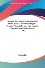 Hippolyti Ruiz, Regiae Academiae Med. Matrit. Socii, Et Peruvianae Expedit. Botanici Primarii, De Vera Fuci Natantis Fructificatione Commentarius (1798) af Hipolito Ruiz