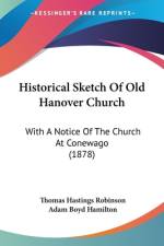 Historical Sketch Of Old Hanover Church af Thomas Hastings Robinson