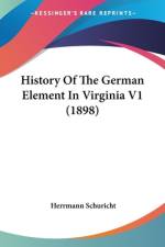 History Of The German Element In Virginia V1 (1898) af Herrmann Schuricht