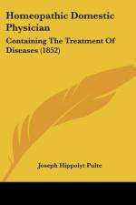 Homeopathic Domestic Physician af Joseph Hippolyt Pulte